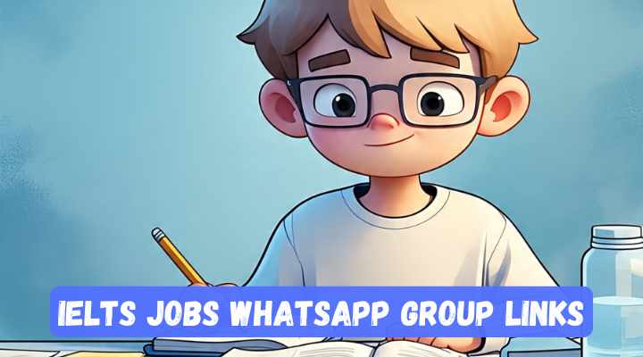 IELTS Jobs Whatsapp Group Links