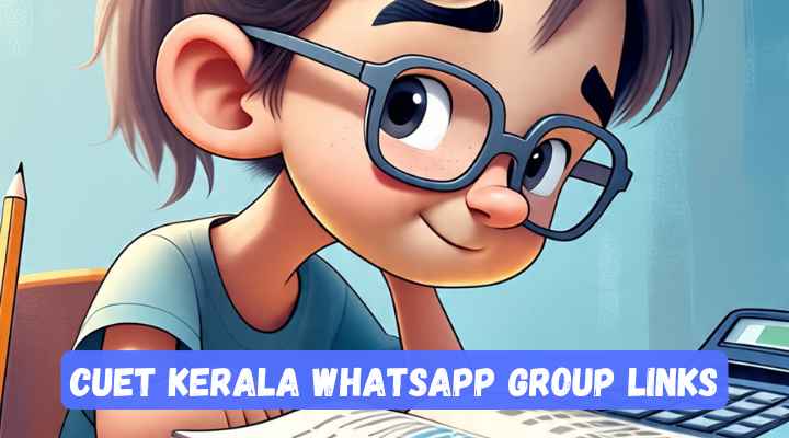 CUET Kerala Whatsapp Group Links