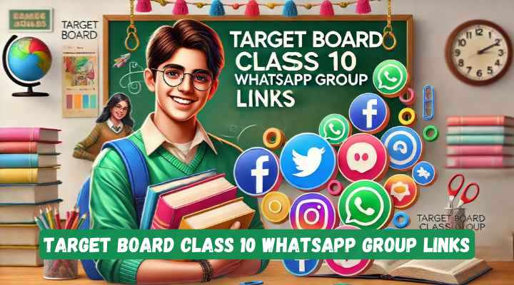 Target Board Class 10 Whatsapp Group Links