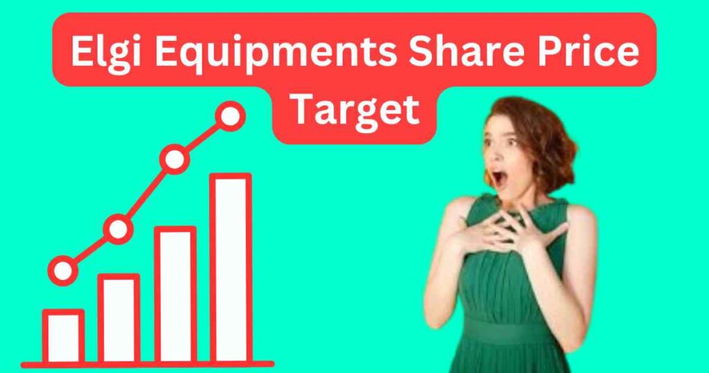 Elgi Equipments Share Price Target 2025, 2026 to 2030