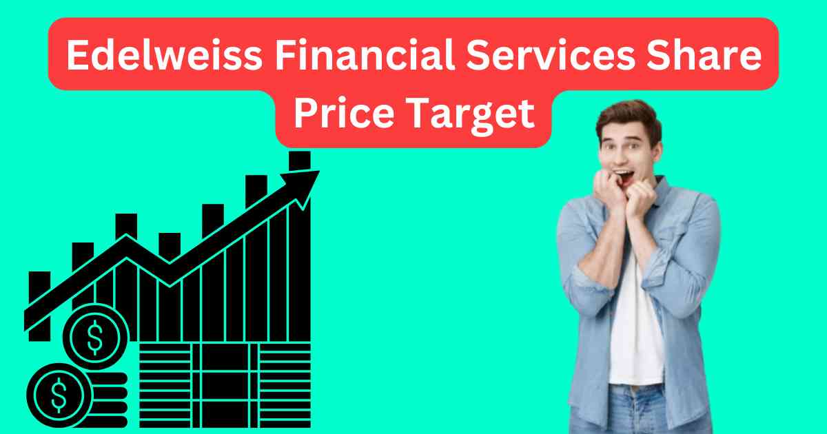 Edelweiss Financial Services Share Price Target 2025, 2026 to 2030