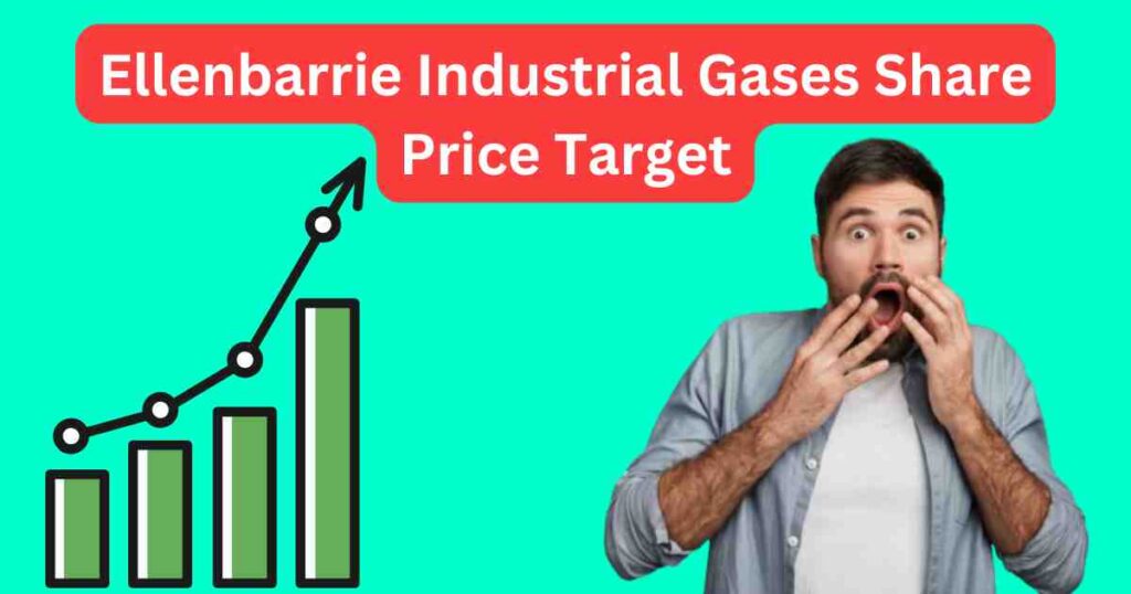 Ellenbarrie Industrial Gases Share Price Target 2025, 2026 to 2030