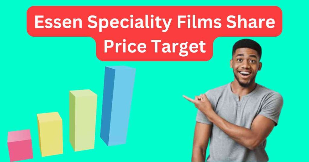 Essen Speciality Films Share Price Target 2025, 2026 to 2030